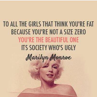 To-all-the-girls-that-think-youre-fat-because-youre-not-a-size-zero-youre-the-beautiful-one-its-society-whos-ugly